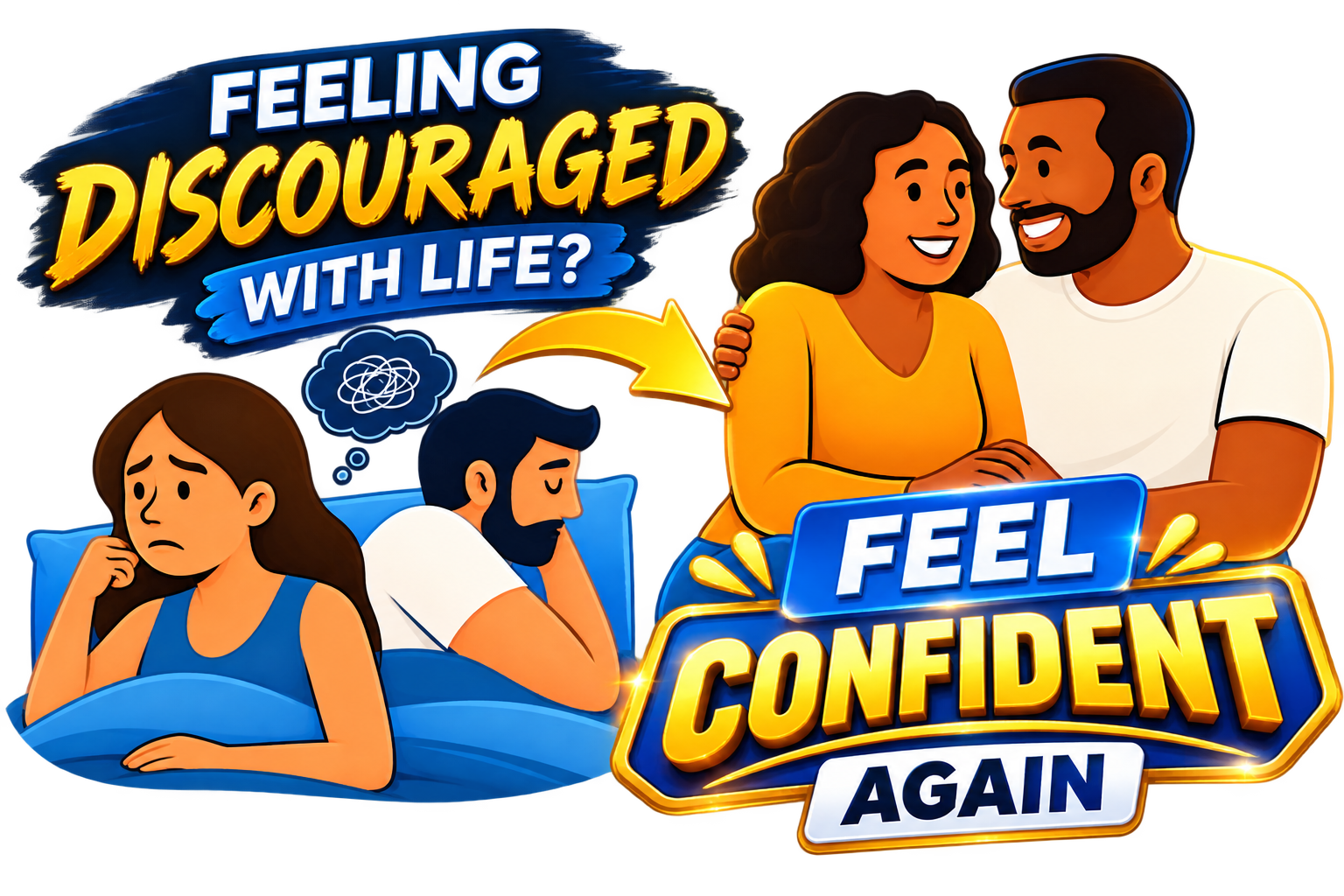 Feeling discouraged with life? Feel confident again
